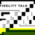 Fidelity Talk | Der Podcast