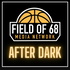 The Field of 68 AFTER DARK Podcast