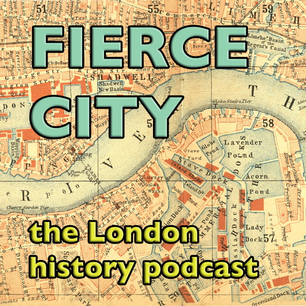 Artwork for Fierce City: A London History Podcast
