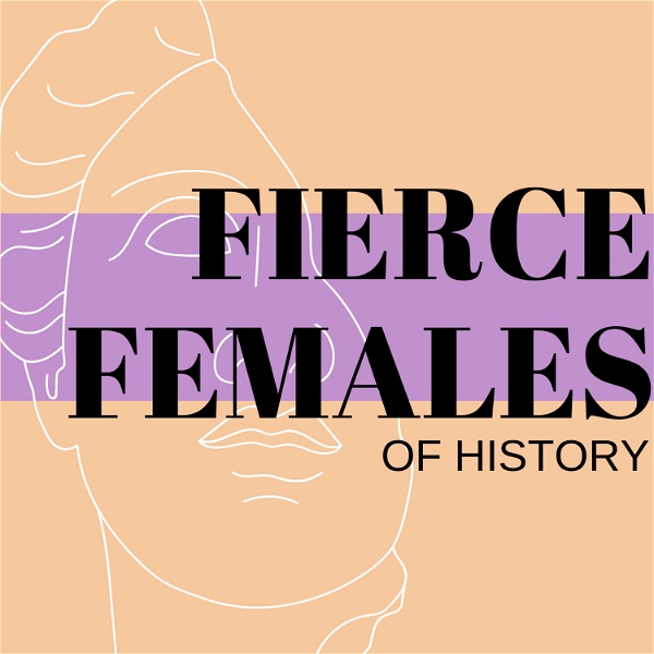 Artwork for Fierce Females of History