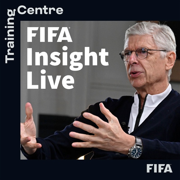 Artwork for FIFA Insight Live: A Training Centre Podcast