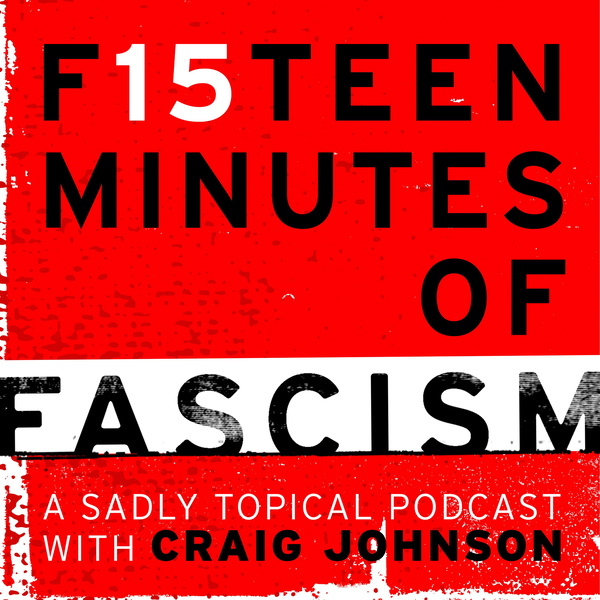 Artwork for Fifteen Minutes of Fascism