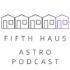 Fifth Haus Astro Podcast