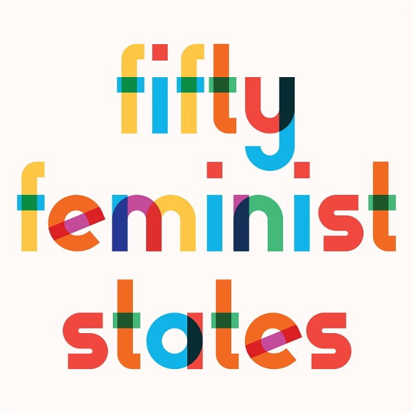 Artwork for Fifty Feminist States: Interviews with Feminist Activists and Artists Across the U.S.