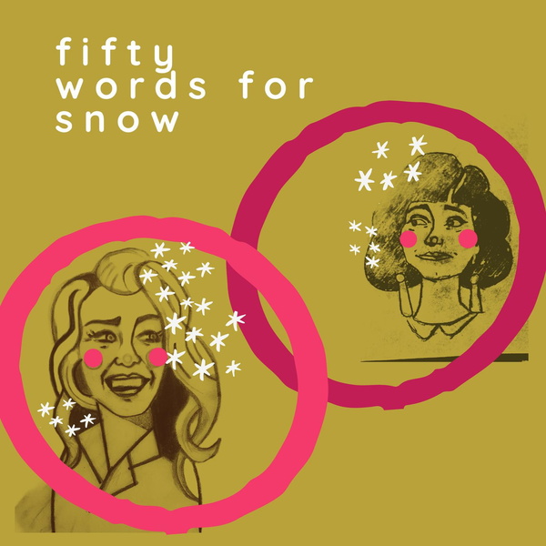 Artwork for Fifty Words For Snow