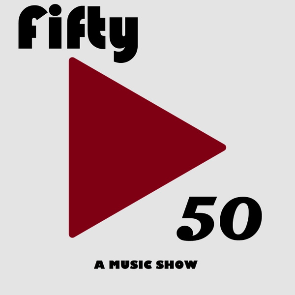 Artwork for Fifty/50: A Music Show