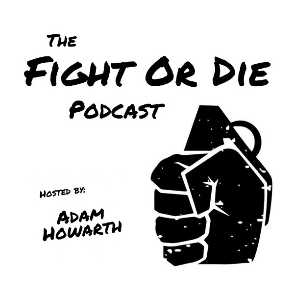 Artwork for Fight Or Die Podcast