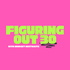 Figuring Out 30