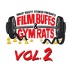 Film Buffs & Gym Rats Vol.2