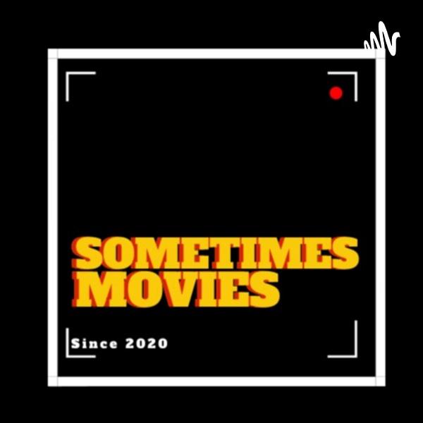 Artwork for Sometimes Movies