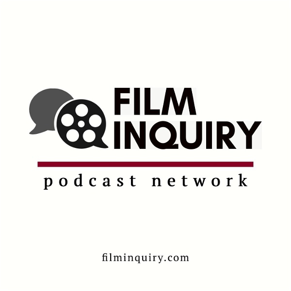 Artwork for Film Inquiry Podcast Network