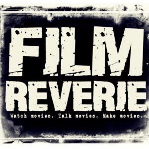Artwork for Film Reverie Indie Film Podcast