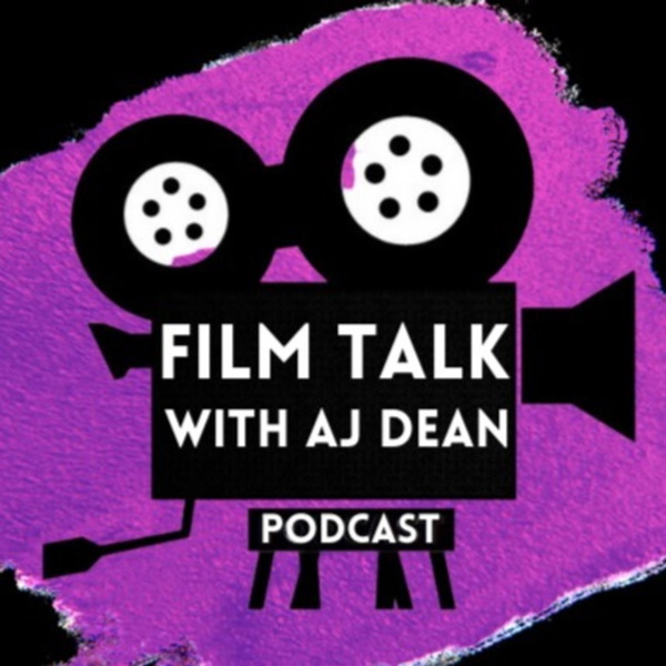 Artwork for Film Talk With AJ Dean