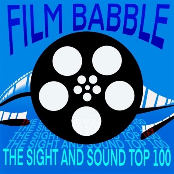 Artwork for FilmBabble: The Sight and Sound Top 100