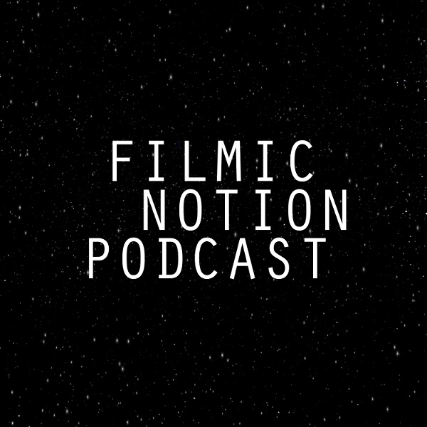 Artwork for Filmic Notion® Podcast