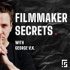 Filmmaker Secrets