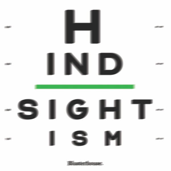 Artwork for HINDSIGHTISM