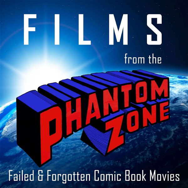 Artwork for Films from the Phantom Zone: Failed & Forgotten Comic Book Movies