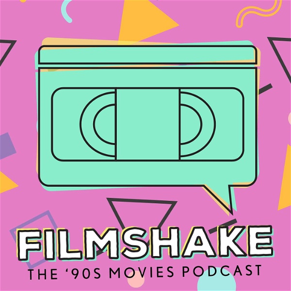 Artwork for Filmshake -- The 90's Movies Podcast