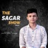 The Sagar Show | Motivational & Self Improvement Podcast