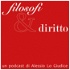 Filosofi & Diritto. Un podcast di Alessio Lo Giudice