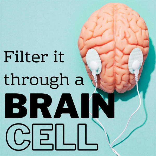 Artwork for Filter It Through a Brain Cell