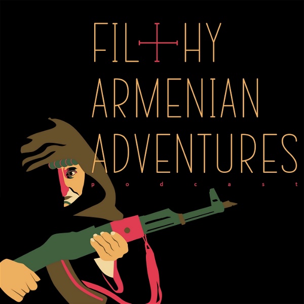 Artwork for Filthy Armenian Adventures
