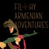 Filthy Armenian Adventures