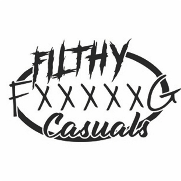 Artwork for Filthy F*****g Casuals