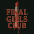 Final Girls Club