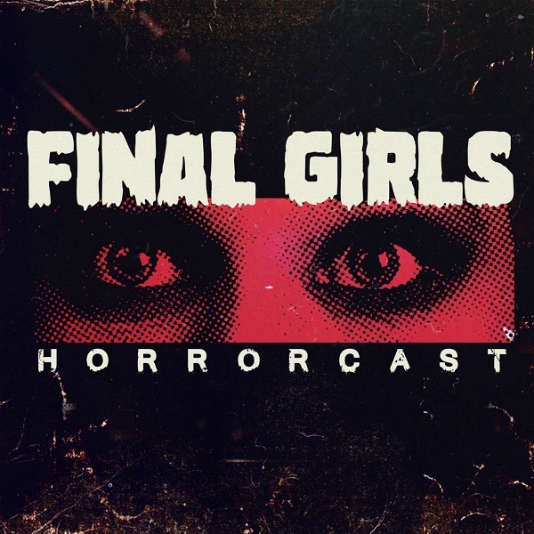 Artwork for Final Girls Horrorcast