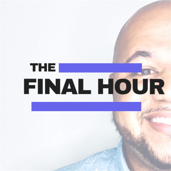 Artwork for Final Hour Podcast