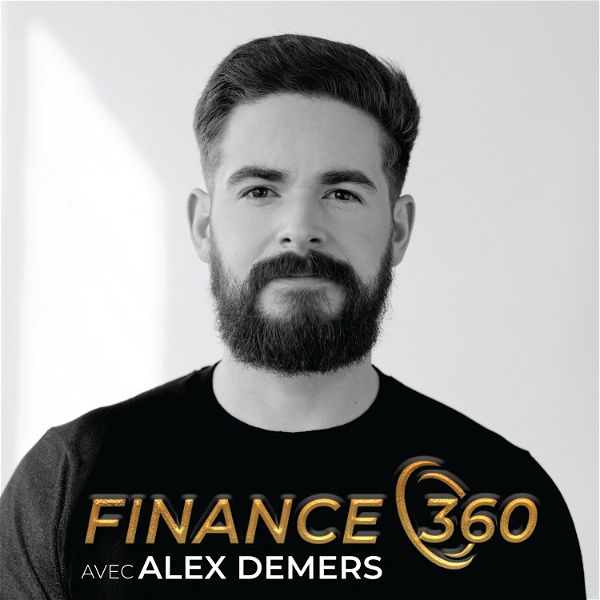 Artwork for Finance 360 avec Alex Demers