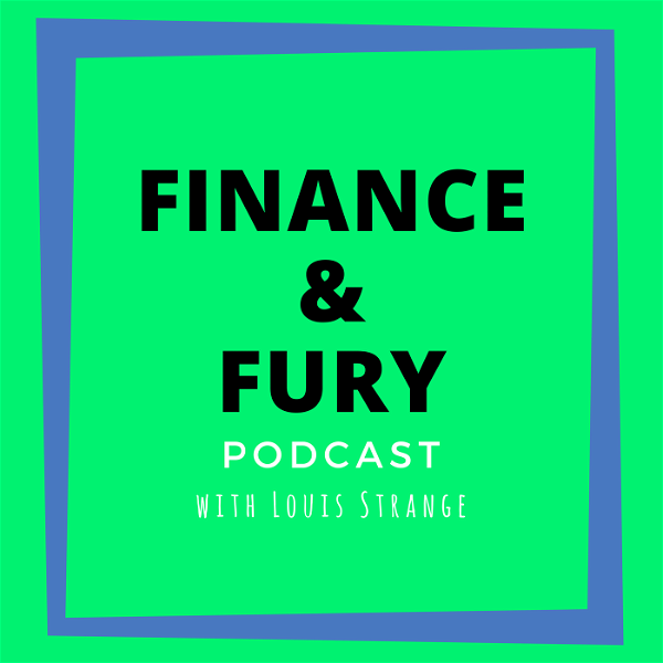 Artwork for Finance & Fury Podcast
