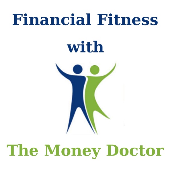 Artwork for Financial Fitness with The Money Doctor with Frances Rahaim PhD