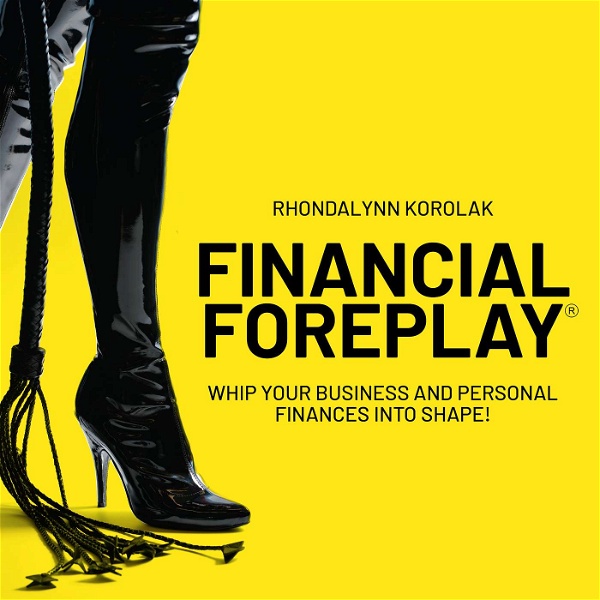 Artwork for Financial Foreplay® Podcast