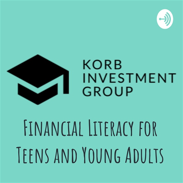 Artwork for Financial Literacy for Teens and Young Adults