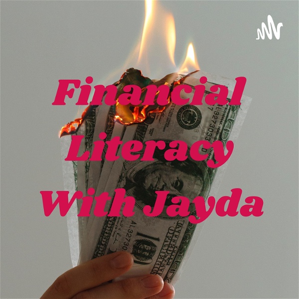Artwork for Financial Literacy With Jayda