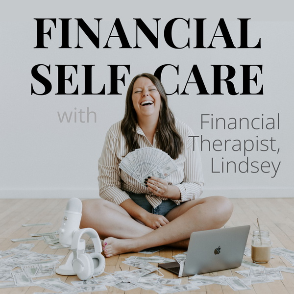Artwork for Financial Self-Care with Financial Therapist, Lindsey