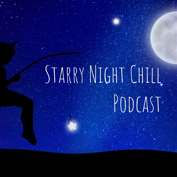 Artwork for Starry Night Chill Podcast