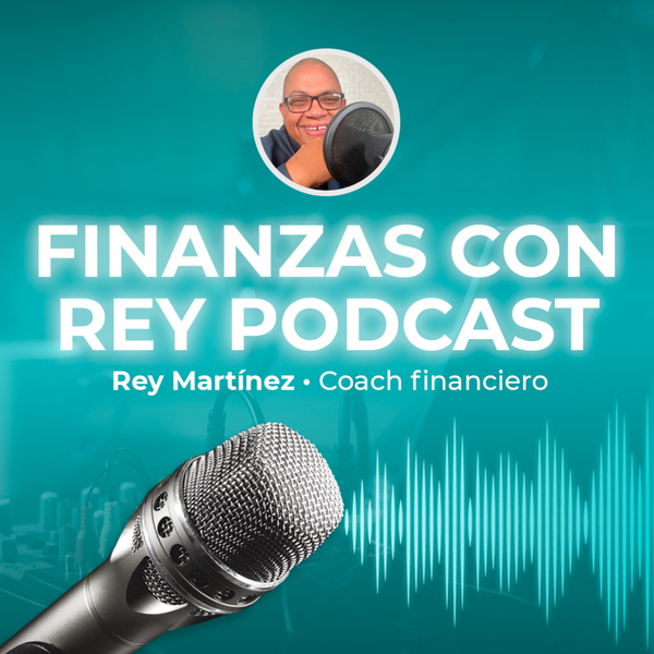 Artwork for Finanzas con Rey Podcast
