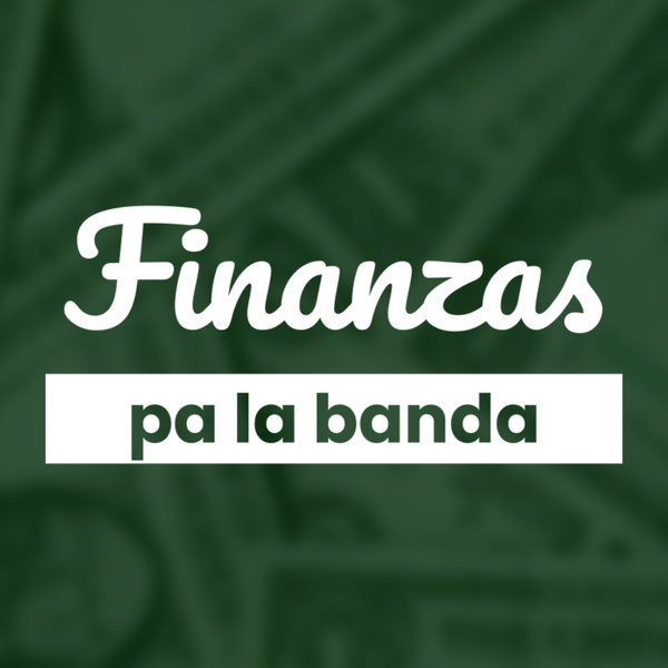 Artwork for Finanzas pa' la banda