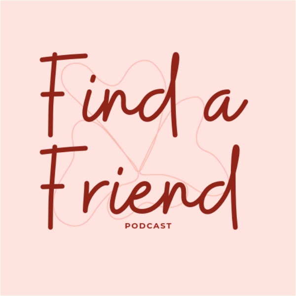 Artwork for Find a Friend Podcast