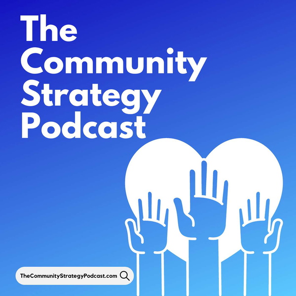 Artwork for The Community Strategy Podcast