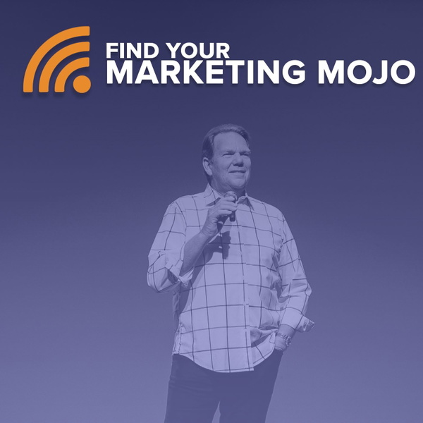 Artwork for Find Your Marketing Mojo