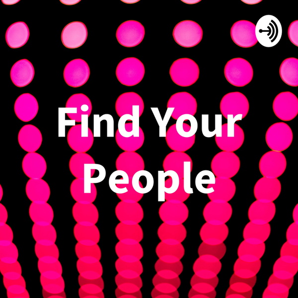 Artwork for Find Your People