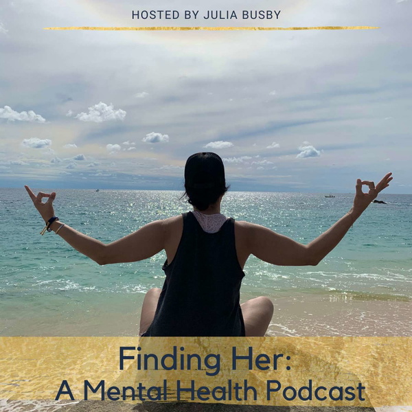 Artwork for Finding Her: A Mental Health Podcast