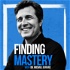Finding Mastery with Dr. Michael Gervais