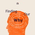 Finding Our Why