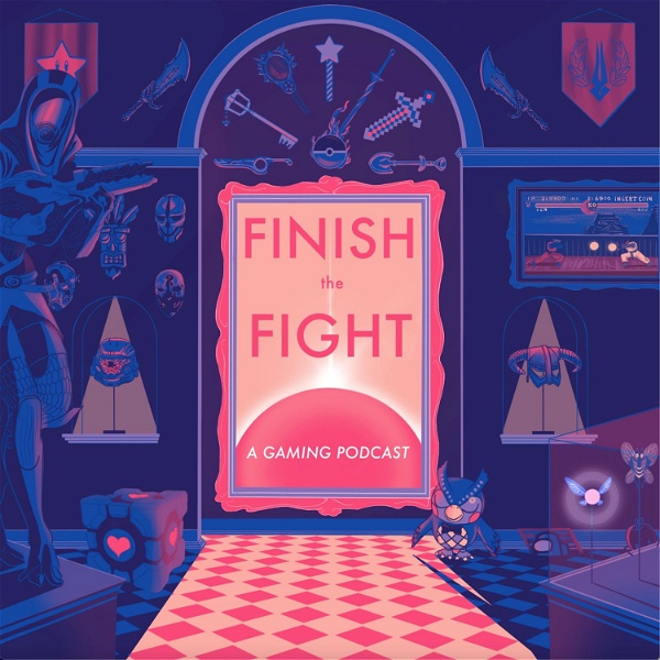 Artwork for Finish The Fight: A Gaming Podcast
